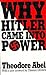 Why Hitler Came into Power by Theodore Abel