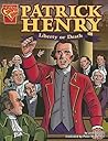Patrick Henry: Liberty or Death (Graphic Library - Graphic Biographies)