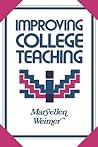 Improving College Teaching: Strategies for Developing Instructional Effectiveness (Jossey Bass Higher & Adult Education Series)