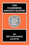 The Cambridge Ancient History, Volume 13 by Averil Cameron The Cambridge Ancient History, Volume 13 by Averil Cameron