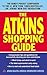 The Atkins Shopping Guide by Robert C. Atkins