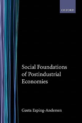 Social Foundations of Postindustrial Economies (Paperback)
