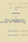 The Performance of Healing The Performance of Healing