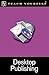Teach Yourself Desktop Publishing