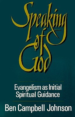 Speaking of God: Evangelism as Initial Spiritual Guidance (Paperback)