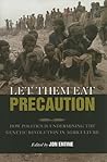 Let Them Eat Precaution by Jon Entine