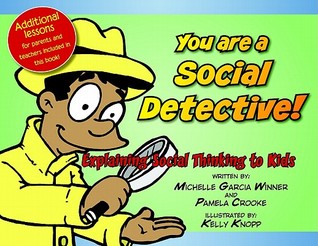 You Are a Social Detective: Explaining Social Thinking to Kids (Paperback)