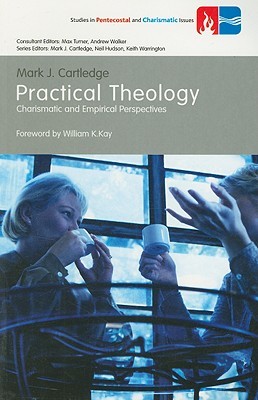 Practical Theology: Charismatic and Empirical Perspectives (Paperback)