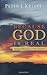 Because God Is Real: Sixteen Questions, One Answer
