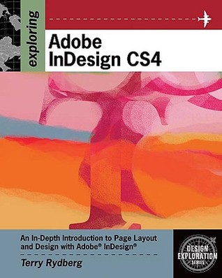 Exploring Adobe InDesign CS4 (Design Exploration Series)
