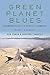 Green Planet Blues: Environ...