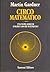 Circo matematico: Una nuova serie di enigmi e giochi matematici