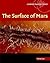 The Surface of Mars (Cambridge Planetary Science, Series Number 6)