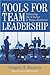Tools for Team Leadership by Gregory E. Huszczo