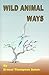 Wild Animal Ways