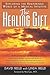 The Healing Gift: The Remarkable World of a Medical Intuitive