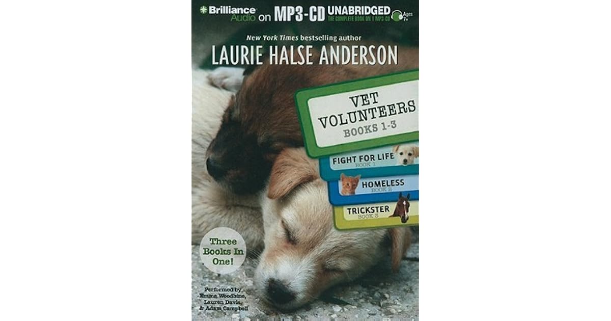 Vet Volunteers Books 13 Fight for Life / Homeless / Trickster by Laurie Halse Anderson