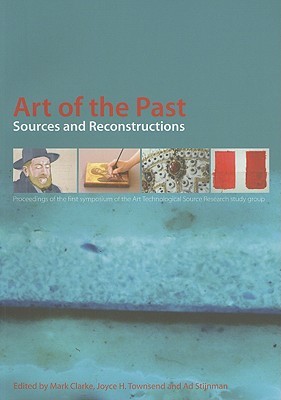 Art of the Past--Sources & Reconstruction (Paperback)