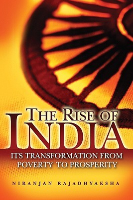The Rise of India: Its Transformation from Poverty to Prosperity (Hardcover)