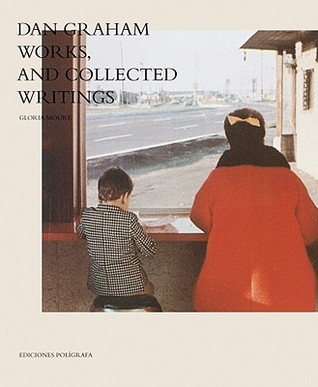 Dan Graham: Works, and Collected Writings (Hardcover)