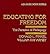 Educating for Freedom: The Paradox of Pedagogy (ARNOLD AND CAROLINE ROSE MONOGRAPH SERIES OF THE AMERICAN SOCIOLOGICAL ASSOCIATION)