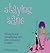 Staying Sane: 99 Ways to Stop Yourself Going Mad When You Become a Mother