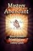 Mastery of Abundant Living ...