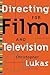 Directing for Film and Television by Christopher Lukas