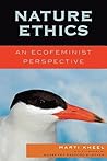 Nature Ethics by Marti Kheel
