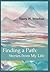 Finding a Path: Stories from My Life