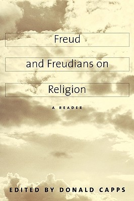 Freud and Freudians on Religion: A Reader