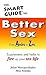 The Smart Guide to Better Sex by John Morgenthaler