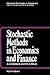 Stochastic Methods in Economics and Finance (Volume 17) (Advanced Textbooks in Economics, Volume 17)