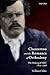Chesterton and the Romance of Orthodoxy: The Making of GKC, 1874-1908