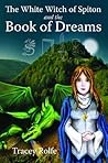 The White Witch Of Spiton And The Book Of Dreams