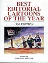 Best Editorial Cartoons of the Year: 1996 Edition Best Editorial Cartoons of the Year: 1996 Edition