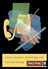 Communication, Technology and Cultural Change