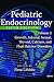 Pediatric Endocrinology: Growth, Adrenal, Sexual, Thyroid, Calcium, and Fluid Balance Disorders: 2