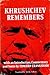 Khrushchev Remembers by Nikita Khrushchev