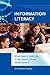 Information Literacy: What Does It Look Like in the School Library Media Center?