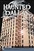 Haunted Dallas