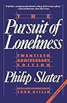 The Pursuit of Loneliness by Philip Slater