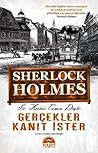 Sherlock Holmes: Gerçekler Kanıt İster (Sherlock Holmes, #8)