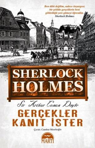 Sherlock Holmes: Gerçekler Kanıt İster (Sherlock Holmes, #8)