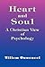 Heart and Soul - A Christian View of Psychology