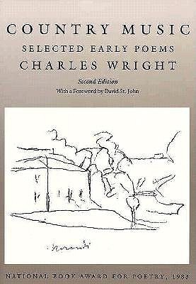 Country Music: Selected Early Poems (Wesleyan Poetry Series)