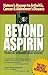 Beyond Aspirin  by Thomas M. Newmark