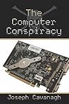 The Computer Conspiracy The Computer Conspiracy