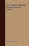 The Complete Writings of James Russell Lowell
