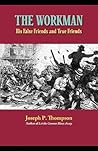 The Workman: His False Friends and His True Friends